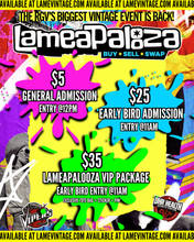 Load image into Gallery viewer, LAMEAPALOOZA Tickets
