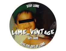 Load image into Gallery viewer, Lame Vintage Gift Card
